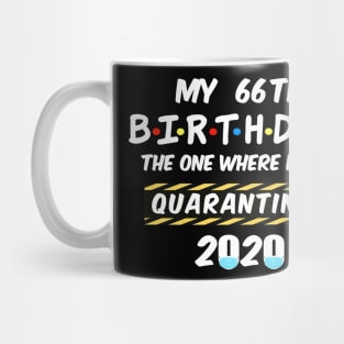 66th Birthday Quarantined Mug